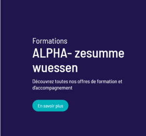 News Image - Invitatiounen: National Journée „ALPHA – zesumme wuessen“ an zousätzlechen Datum fir déi interregional Weiderbildungen